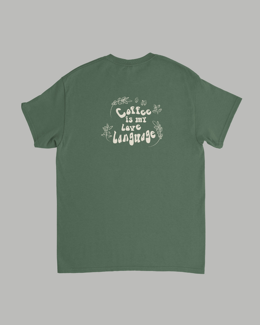Camiseta Coffee Is My Love Language Military Green